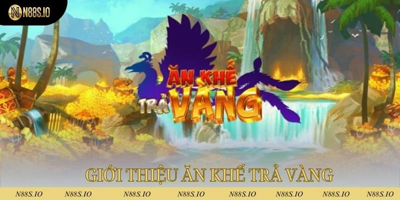 Ăn khế trả vàng là trò chơi nổ hũ được ưa chuộng tại N88