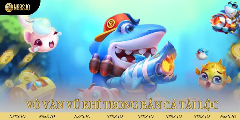 Bắn Cá Tài Lộc - Luật Chơi Đơn Giản, Rinh Quà Liền Tay 4 Vô vàn vũ khí đặc biệt trong bắn cá tài lộc