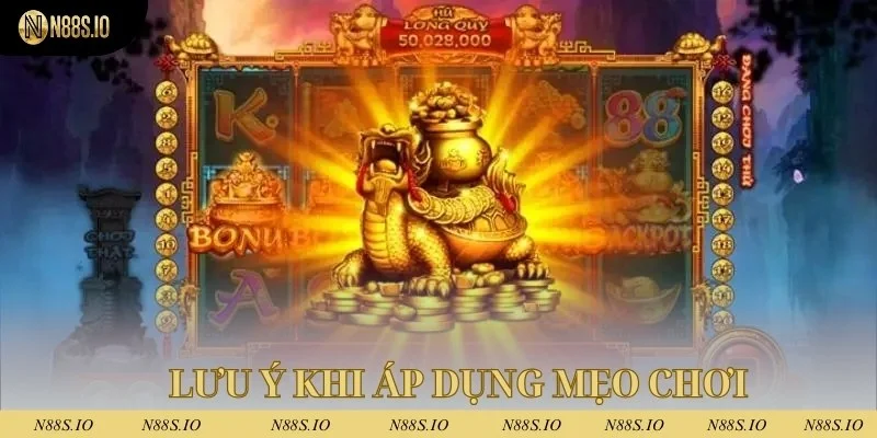 Cách Chơi Nổ Hũ Dễ Ăn Jackpot Nhất Trong Năm 2025 4 Lưu ý khi áp dụng mẹo chơi nổ hũ tại n88
