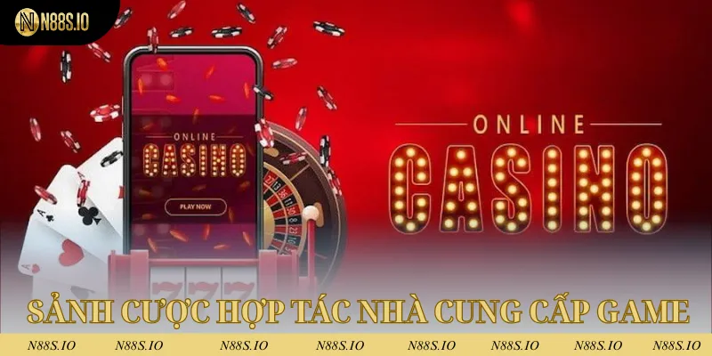 Sảnh cược hợp tác với các nhà cung cấp game lớn