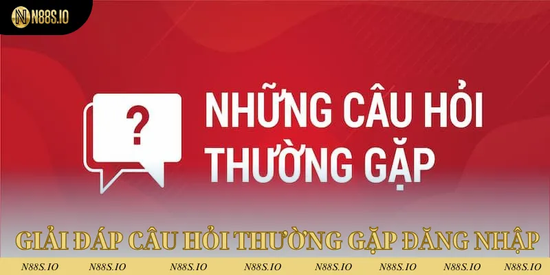 Đăng nhập N88 - Đặt Chân Đến Không Gian Cá Cược Xanh Chín 4 Giải đáp các câu hỏi thường gặp nhiều nhất trong quá trình đăng nhập N88