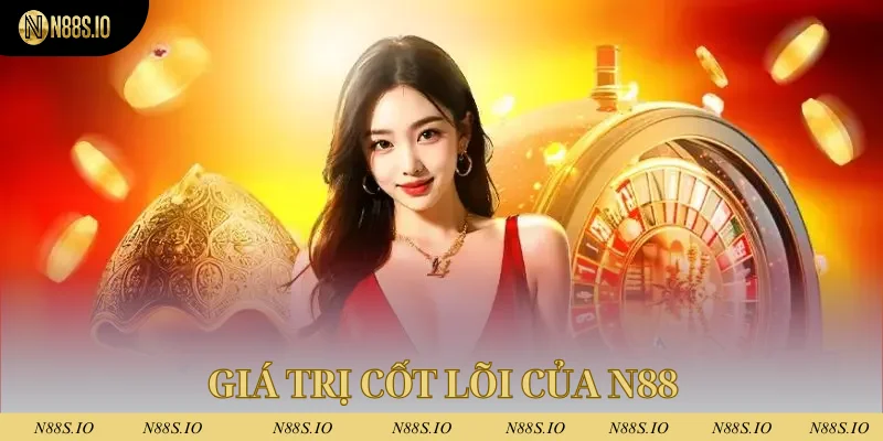 N88 4 Những giá trị cốt lõi trong mục tiêu của nhà cái
