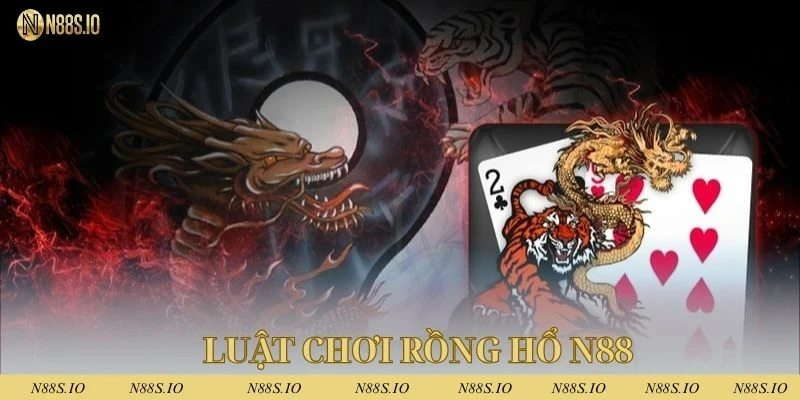 Rồng Hổ N88 - Bí Quyết Làm Giàu Mới Nhất Trong Năm 2025 3 Hội viên nắm rõ luật chơi khi tham gia cá cược rồng hổ